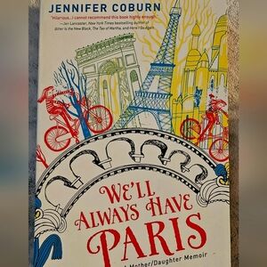 We'll Always Have Paris by Jennifer Coburn